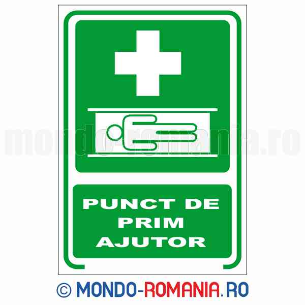 PUNCT DE PRIM AJUTOR - indicator de securitate de prim ajutor si salvare pentru protectia muncii